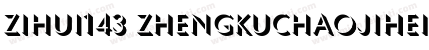 zihui143 zhengkuchaojihei字体转换